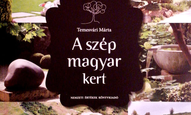 Temesvári Márta: A szép magyar kert – könyvajánló