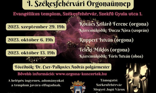 Szombaton startol az I. Székesfehérvári Orgonaünnep
