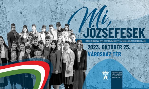 Mi, józsefesek – ünnepi előadás a fehérvári fiataloktól október 23-án