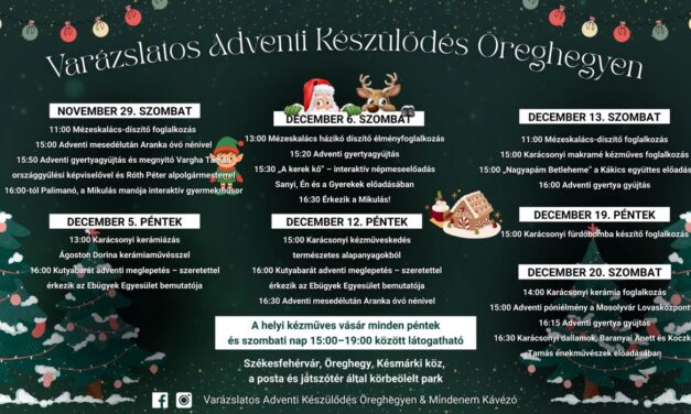Szombaton kezdődik a Varázslatos Adventi Készülődés Öreghegyen