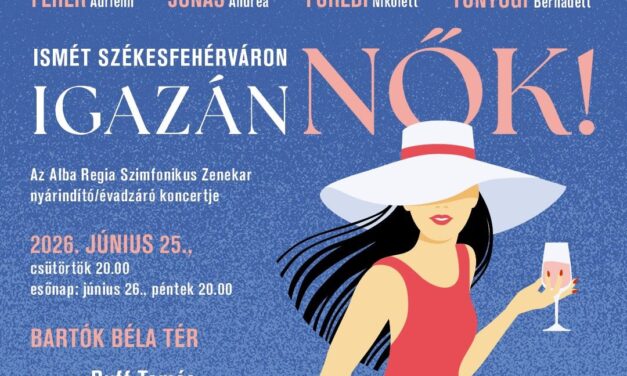 Az Alba Regia Szimfonikus Zenekar 100 Igazán NŐT keres!
