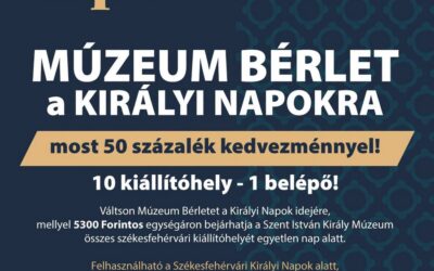 Múzeumbérlet a Királyi Napokra – kedvezményes áron kapható a kombinált jegy