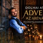 Advent az Arénában – különleges adventi koncert a MET Arénában Dolhai Attilával, Miklósa Erikával, Janza Katával és Dolhai Lucával